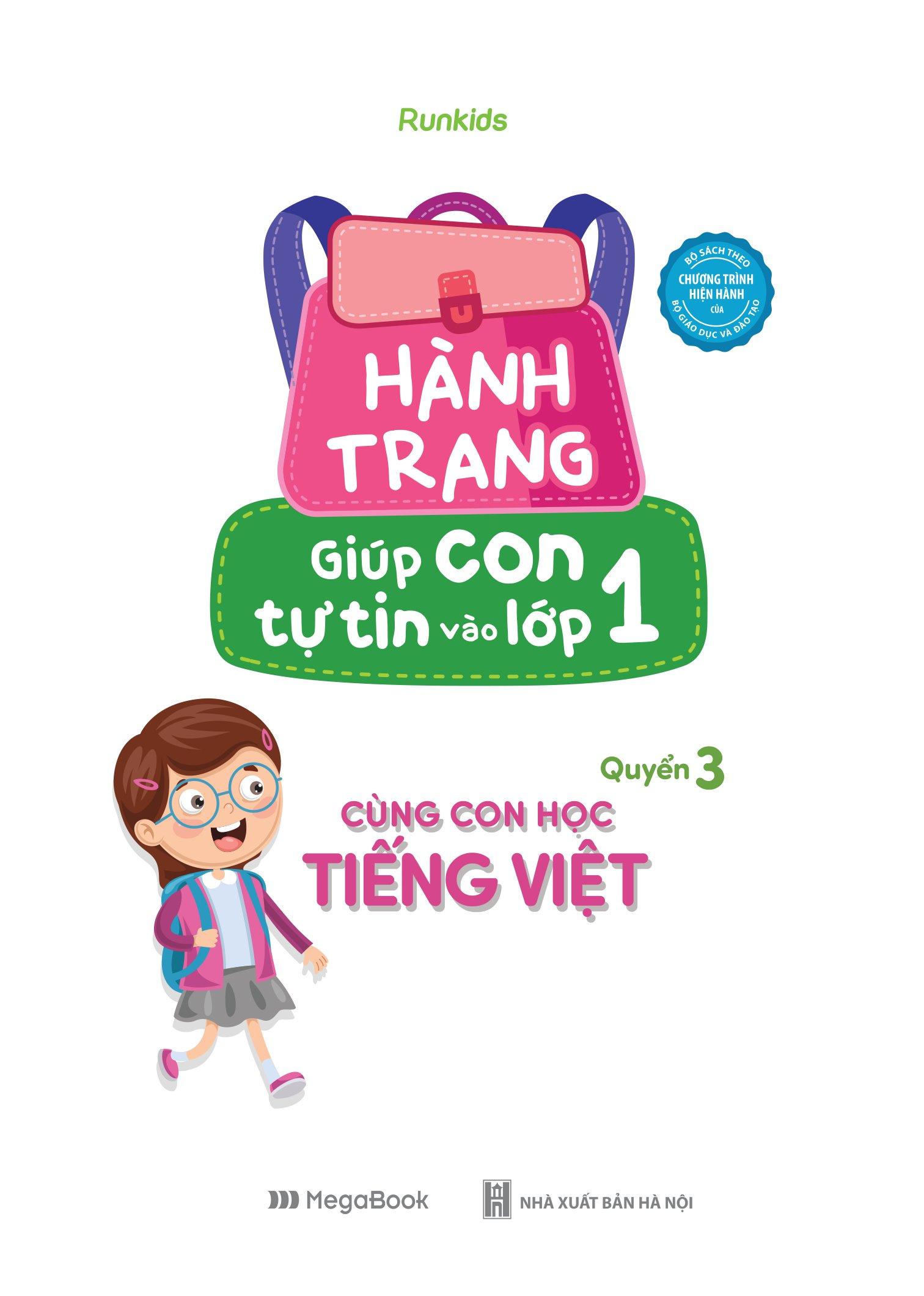 Hành Trang Giúp Con Tự Tin Vào Lớp 1 - Quyển 3: Cùng Con Học Tiếng Việt