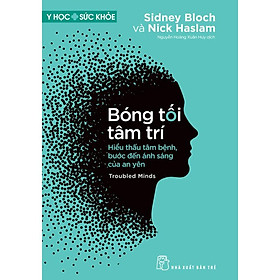 Bóng Tối Tâm Trí - Hiểu Thấu Tâm Bệnh, Bước Đến Ánh Sáng Của An Yên