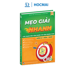 Mẹo giải nhanh các dạng bài vận dụng và vận dụng cao môn Lí – Hóa – Sinh