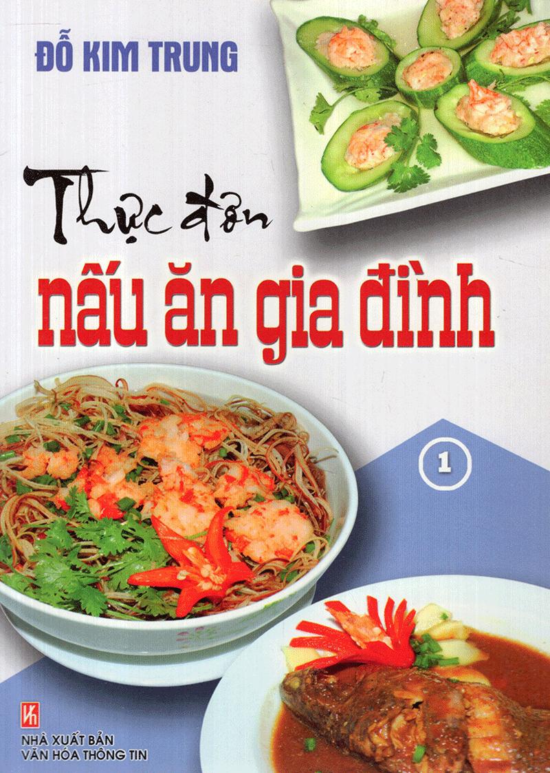 Thực Đơn Nấu Ăn Gia Đình (Tập 1)