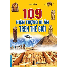 109 Hiện Tượng Bí Ẩn Trên Thế Giới