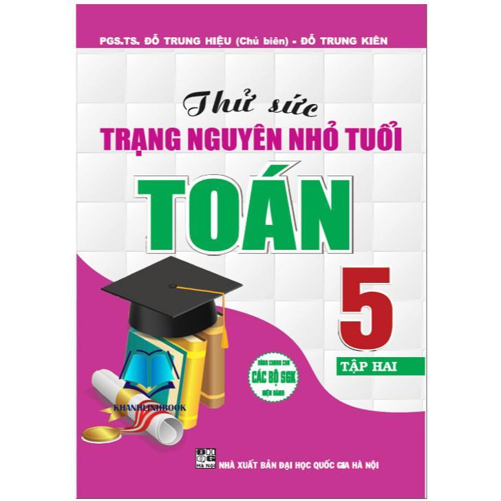 Sách - Thử Sức Trạng Nguyên Nhỏ Tuổi Môn Toán Lớp 5 - Combo 2 Tập - Dùng Chung Cho Các Bộ SGK Hiện Hành - Hồng Ân