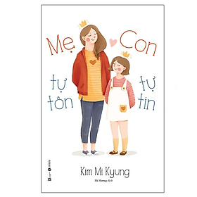Mẹ tự tôn – Con tự tin - Bản Quyền