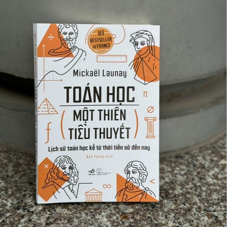 Sách - Toán Học, Một Thiên Tiểu Thuyết (Nhã Nam HCM)