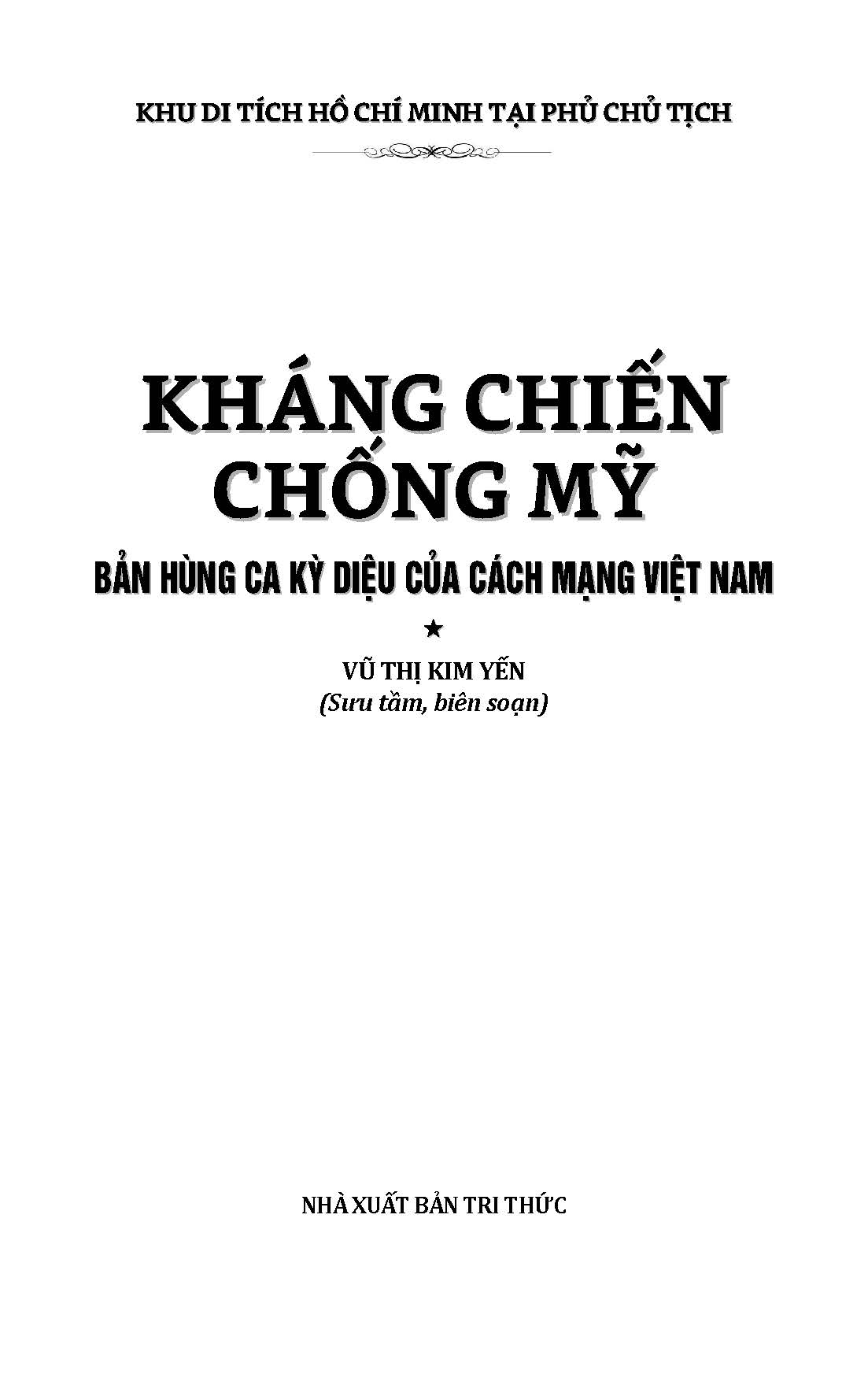 Kháng Chiến Chống Mỹ - Bản Anh Hùng Ca Kỳ Diệu Của Cách Mạng Việt Nam