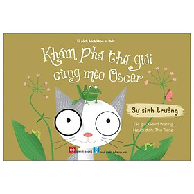 Khám Phá Thế Giới Cùng Mèo Oscar - Sự Sinh Trưởng