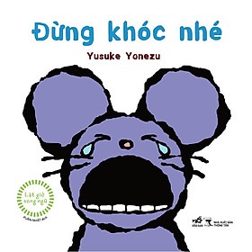 Sách - Bộ Lật giở tương tác song ngữ: Đừng khóc nhé - Măm măm măm - Chia sẻ nào (Phần 2) (03 cuốn lẻ) - Nhã Nam Official