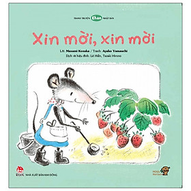 Tranh Truyện Ehon Nhật Bản - Xin Mời, Xin Mời