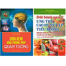 Combo 2 Cuốn Sách Dứt Bệnh Nan Y: Ung Thư, Cao Huyết Áp, Tiểu Đường + Chữa Bệnh Bằng Phương Pháp Quán Tưởng