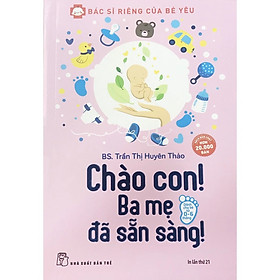 Sách - Chào con! Ba mẹ đã sẵn sàng - NXB Trẻ