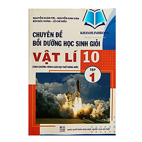 Sách - chuyên đề bồi dưỡng học sinh giỏi vật lí 10 - tập 1