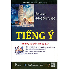 Cẩm Nang Hướng Dẫn Tự Học Tiếng Ý Trình Độ Sơ Cấp - Trung Cấp 