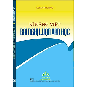 Sách - Kỹ Năng Viết Bài Nghị Luận Văn Học #huongbook