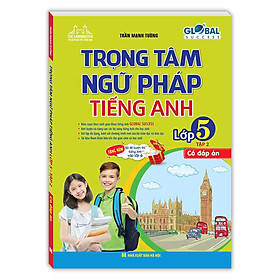 Global Success - Trọng Tâm Ngữ Pháp Tiếng Anh Lớp 5 - Tập 2 (Có Đáp Án)
