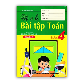 Sách - Vở Ô Li Bài Tập Toán Lớp 4 - Quyển 1 (Biên Soạn Theo Chương Trình SGK Chân Trời Sáng Tạo)