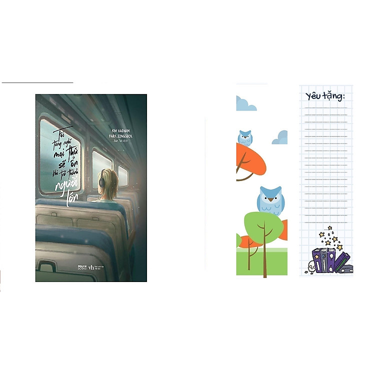 Tôi Từng Nghĩ Mọi Thứ Sẽ Ổn Khi Trở Thành Người Lớn (Tặng Kèm 1 Bookmark)