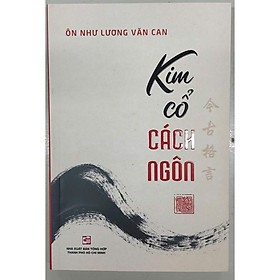 Sách - Kim Cổ Cách Ngôn - Ôn Như Lương Văn Can - NXB Tổng Hợp