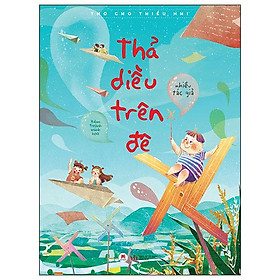 Thả Diều Trên Đê (Tái Bản 2024)