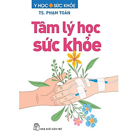 Sách Tâm Lý Học Sức Khỏe ( Y học, Sức Khỏe NXB Trẻ)