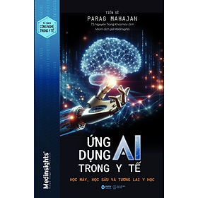Ứng Dụng AI Trong Y Tế: Học Máy, Học Sâu và Tương Lai Y Học