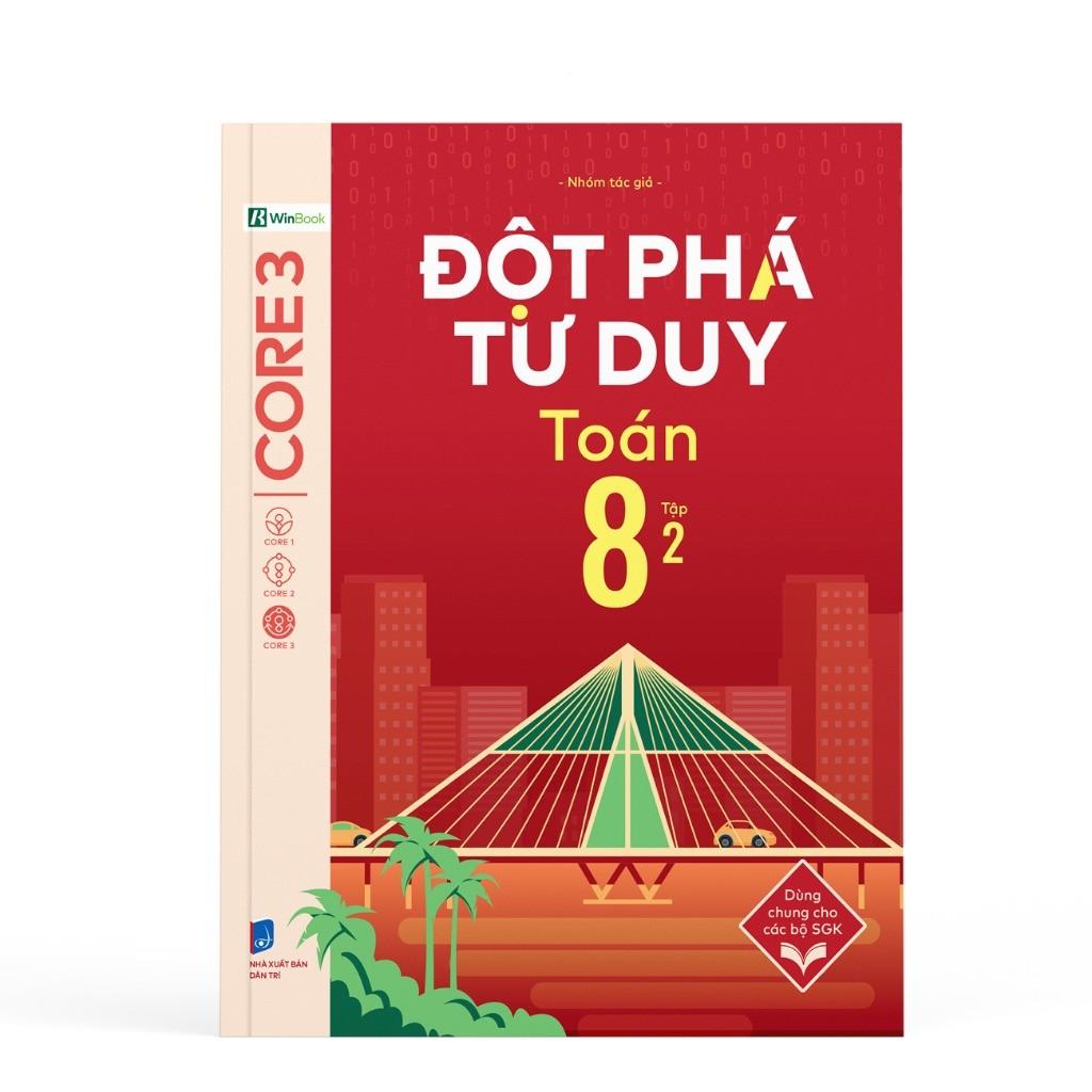 Đột Phá Tư Duy Lớp 8 - Trọn Bộ Các Môn Toán, Văn, KHTN, Lịch Sử Địa Lý - Bản Quyền
