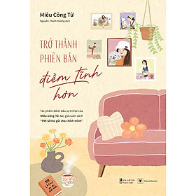 Cuốn Sách Văn Học Lãng Mạn: Trở Thành Phiên Bản Điềm Tĩnh Hơn