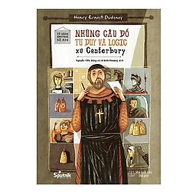 Sách - Những Câu Đố Tư Duy Và Logic Xứ Canterbury 