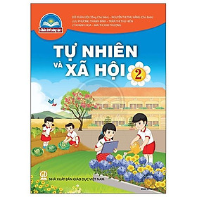 Tự Nhiên Và Xã Hội 2 (Chân Trời Sáng Tạo) (2023)