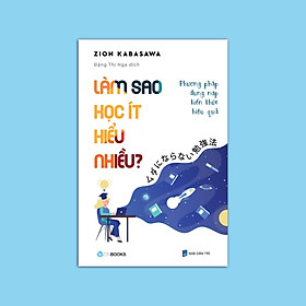 Làm sao học ít hiểu nhiều