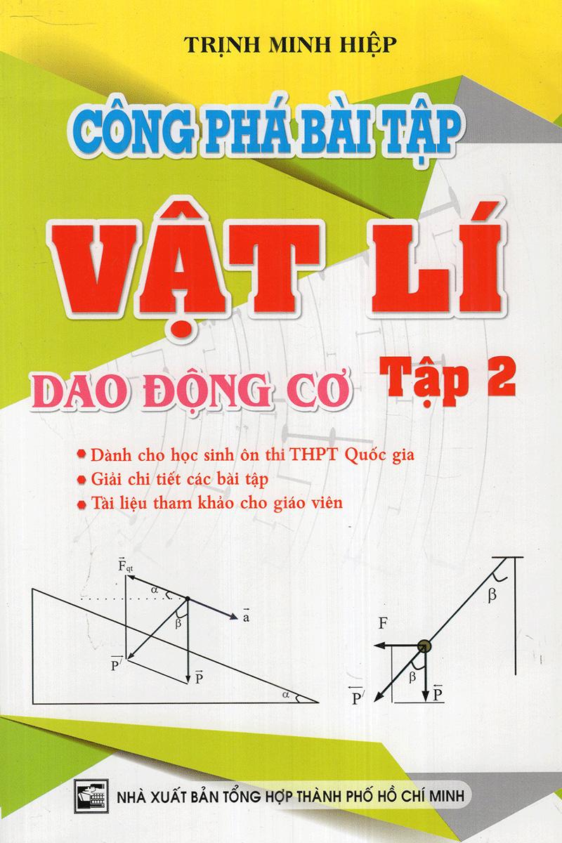 Công Phá Bài Tập Vật Lí Dao Động Cơ (Tập 2)
