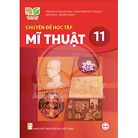 Sách giáo khoa Chuyên đề học tập Mĩ Thuật 11- Kết Nối Tri Thức Với Cuộc Sống (Kèm Nilon bọc Sách)