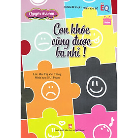 Cùng Bé Phát Triển Chỉ Số EQ - Chuyện Cha Con - Con Khóc Cũng Được Ba Nhỉ!_PNU