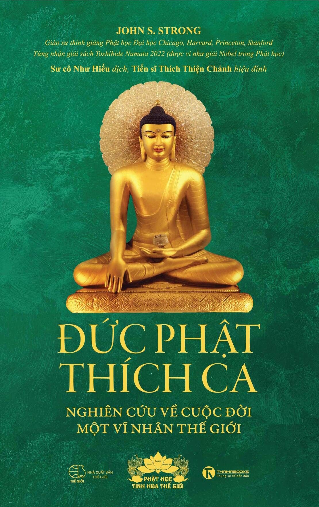 ĐỨC PHẬT THÍCH CA: Nghiên cứu về cuộc đời của một vĩ nhân thế giới – John S.Strong