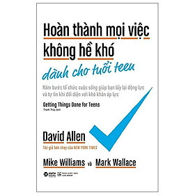 Hoàn Thành Mọi Việc Không Hề Khó Dành Cho Tuổi Teen