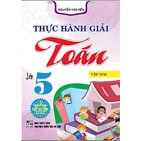 Sách - Combo thực hành giải toán 5 tập 1 + 2 (dùng chung các bộ sgk hiện hành) - HA #huongbook