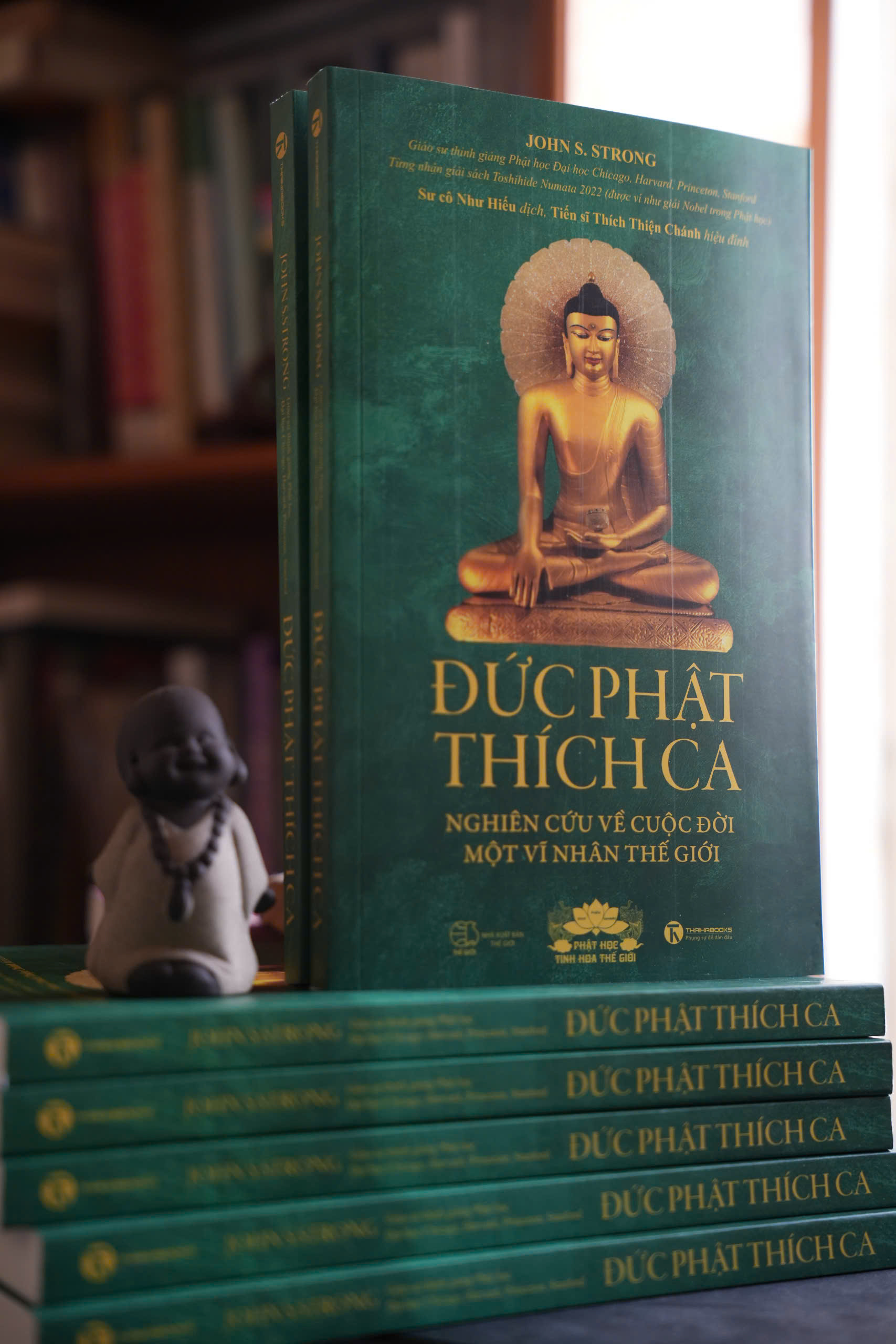 ĐỨC PHẬT THÍCH CA: Nghiên cứu về cuộc đời của một vĩ nhân thế giới – John S.Strong