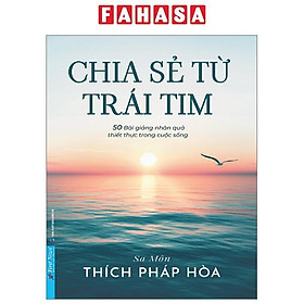 Chia Sẻ Từ Trái Tim (Thích Pháp Hòa)