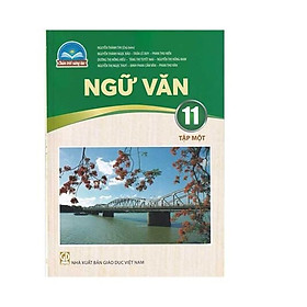 Sách giáo khoa Ngữ Văn 11- tập một- Chân Trời Sáng Tạo (Kèm Nilon bọc Sách)