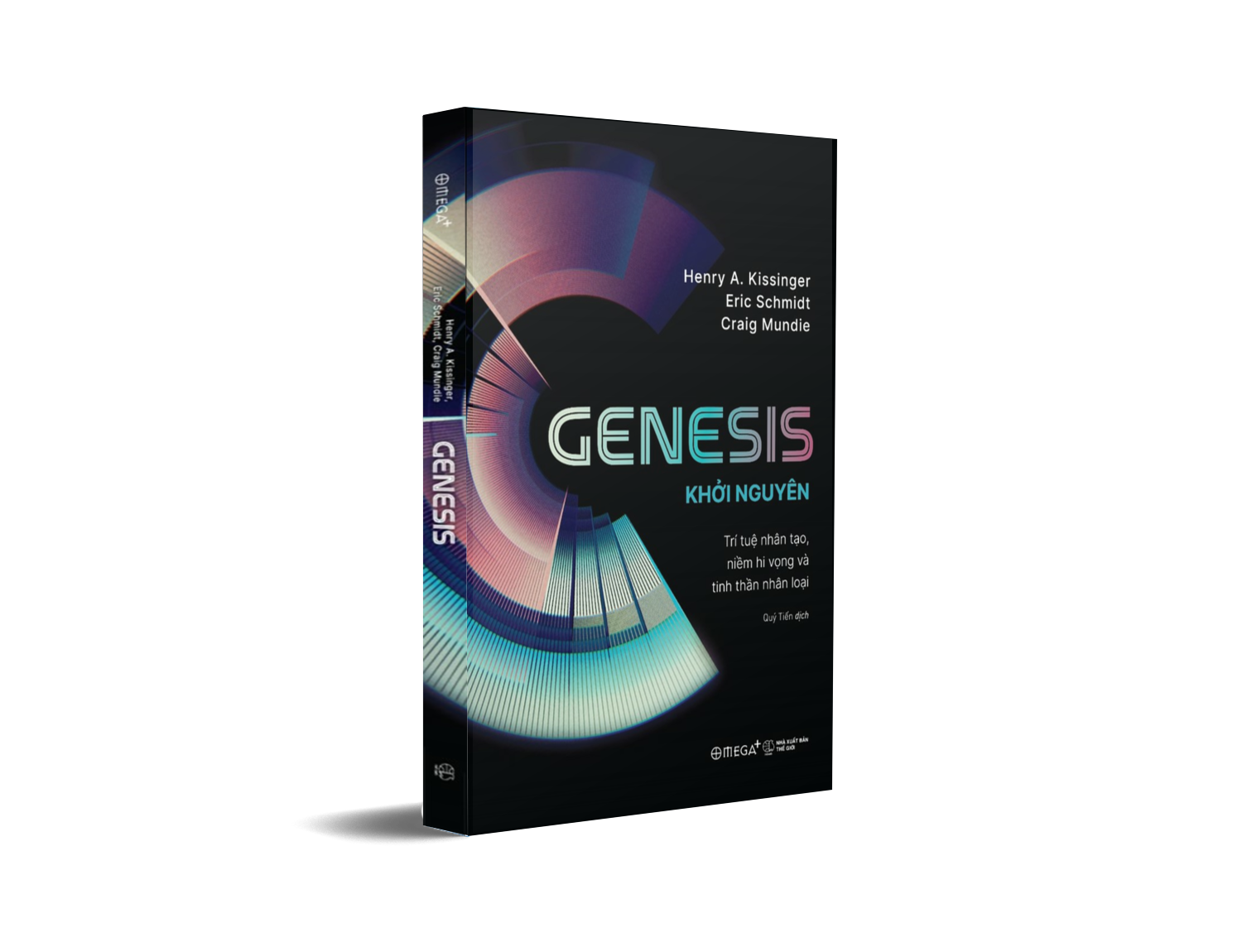 Genesis - Khởi Nguyên - Trí Tuệ Nhân Tạo, Niềm Hi Vọng Và Tinh Thần Nhân Loại - Omega Plus (Henry A. Kissinger, Eric Schmidt, Craig Mundie)