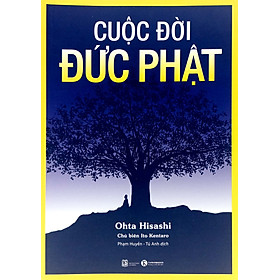 Cuộc Đời Đức Phật (Tái Bản 2023)