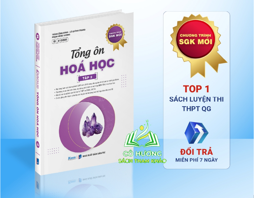 Hoá học 12 Chương trình mới : Sách Tổng ôn hoá học ôn thi thpt quốc gia 2025, dánh giá năng lực