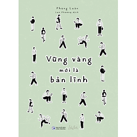 [Kỹ Năng] Vững Vàng Mới Là Bản Lĩnh
