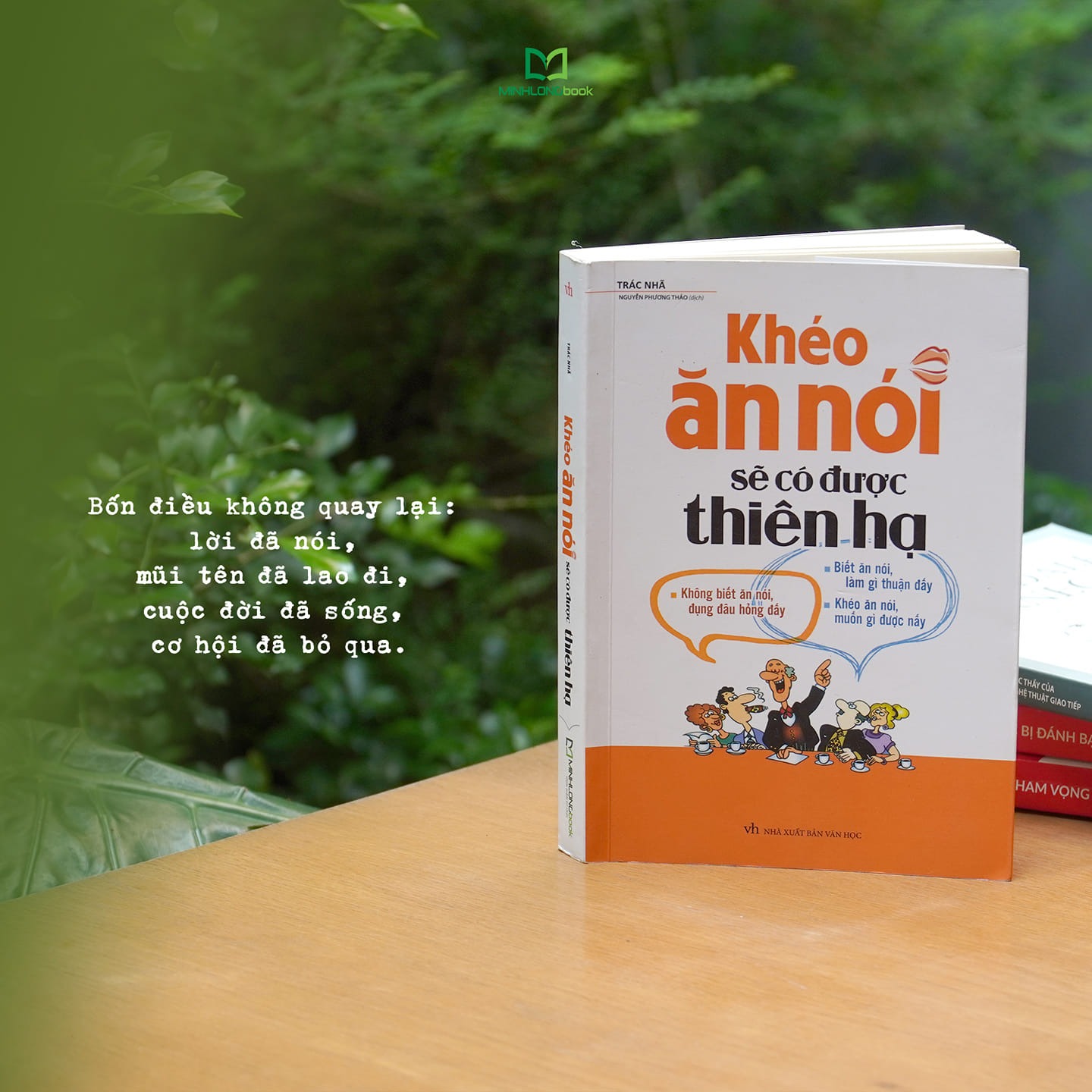 Khéo Ăn Nói Sẽ Có Được Thiên Hạ ( Tái Bản )