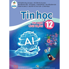 Sách giáo khoa Tin học 12- Tin học ứng dụng- Cánh Diều (Kèm Nilon bọc Sách)