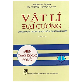 Sách - Vật Lí Đại Cương - Điện Dao Động Sóng - tập 2 (DN)