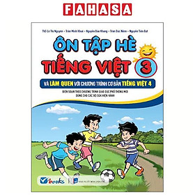 Sách - Ôn Tập Hè Tiếng Việt 3 Và Làm Quen Với Chương Trình Cơ Bản Tiếng Việt 4
