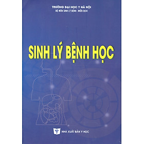SINH LÝ BỆNH HỌC (Xuất bản lần thứ sáu) - Năm 2022