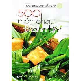 sách - 500 MÓN CHAY THANH TỊNH - TẬP 2
