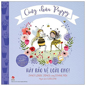 Công Chúa Poppy: Hãy Bảo Vệ Loài Ong!