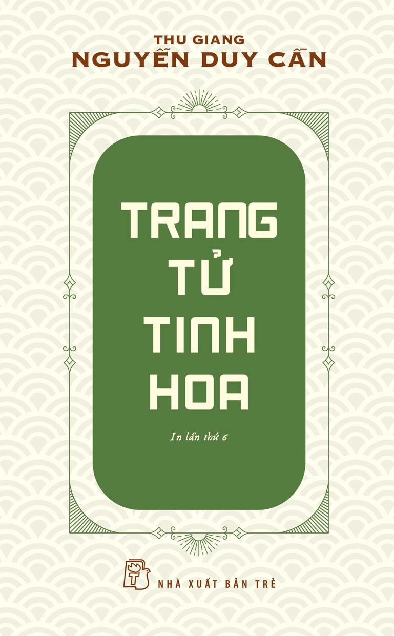Trang Tử Tinh Hoa (Thu Giang Nguyễn Duy Cần )(Tái Bản)